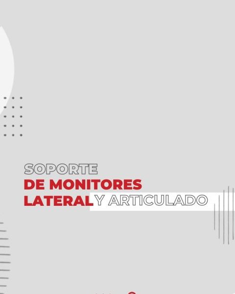 Soportes para monitor laterales y articulados